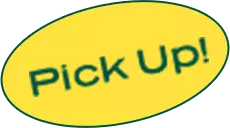 Pick Up!